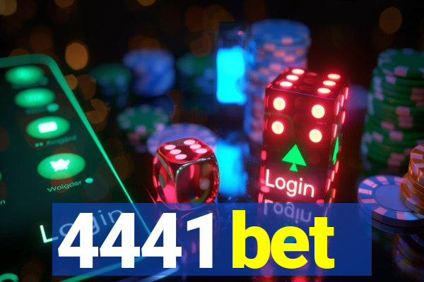 4441 bet